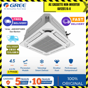AC Cassette Gree Non Inverter 4.5PK (GU125T/A-K) – Unit Only